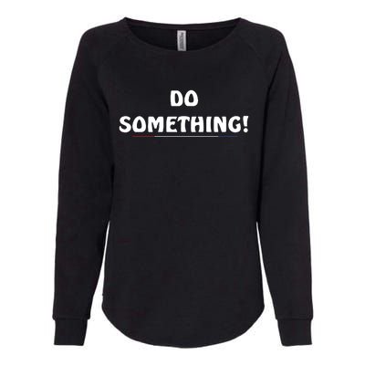 Kamala Harris 2024 Election Michelle Obama Do Something Womens California Wash Sweatshirt