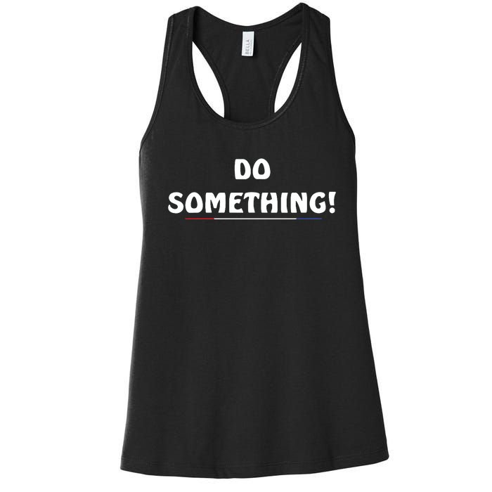 Kamala Harris 2024 Election Michelle Obama Do Something Women's Racerback Tank