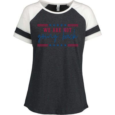 Kamala Harris 2024 We Are Not Going Back Election Enza Ladies Jersey Colorblock Tee