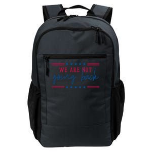 Kamala Harris 2024 We Are Not Going Back Election Daily Commute Backpack