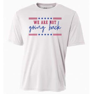 Kamala Harris 2024 We Are Not Going Back Election Cooling Performance Crew T-Shirt