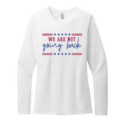 Kamala Harris 2024 We Are Not Going Back Election Womens CVC Long Sleeve Shirt