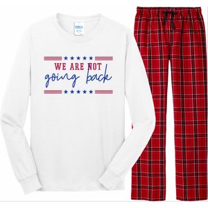 Kamala Harris 2024 We Are Not Going Back Election Long Sleeve Pajama Set