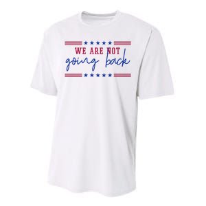 Kamala Harris 2024 We Are Not Going Back Election Performance Sprint T-Shirt