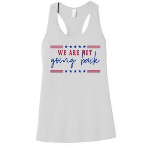 Kamala Harris 2024 We Are Not Going Back Election Women's Racerback Tank