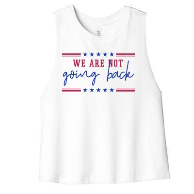 Kamala Harris 2024 We Are Not Going Back Election Women's Racerback Cropped Tank