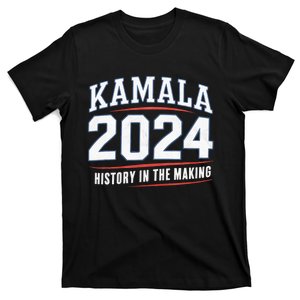 Kamala Harris 2024 History In The Making Kamala T-Shirt