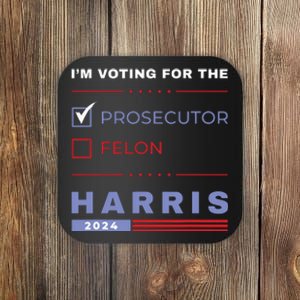 Kamala Harris 2024 Im Voting For The Prosecutor Vote Blue Coaster