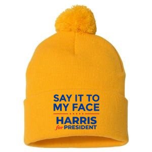 Kamala Harris 2024 Say It To My Face Pom Pom 12in Knit Beanie