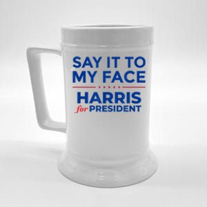 Kamala Harris 2024 Say It To My Face Beer Stein