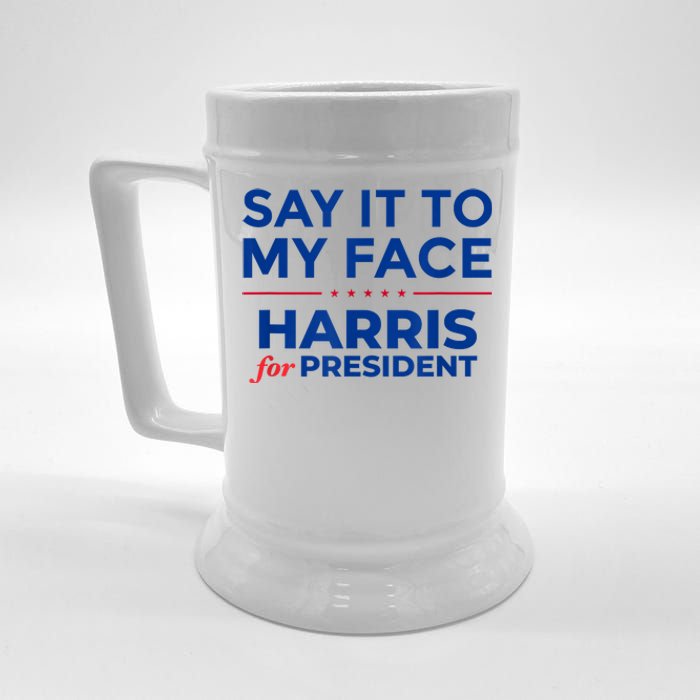 Kamala Harris 2024 Say It To My Face Beer Stein