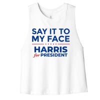 Kamala Harris 2024 Say It To My Face Women's Racerback Cropped Tank