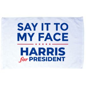 Kamala Harris 2024 Say It To My Face Microfiber Hand Towel