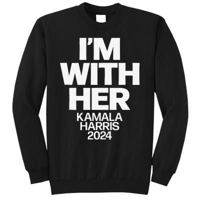 Kamala Harris 2024 Support Im With Her Kamala Harris 2024 Tall Sweatshirt