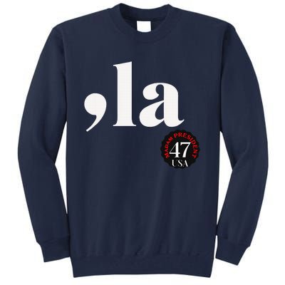 Kamala Harris 2024 President Comma La Funny Tall Sweatshirt