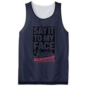 Kamala Harris 2024 Say It To My Face Mesh Reversible Basketball Jersey Tank