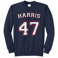 Kamala Harris 47 Tall Sweatshirt