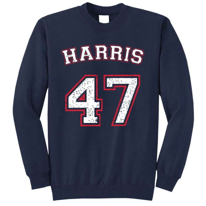 Kamala Harris 47 Tall Sweatshirt