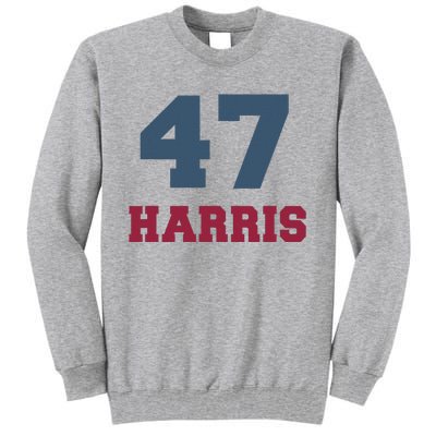 Kamala Harris 47 Tall Sweatshirt