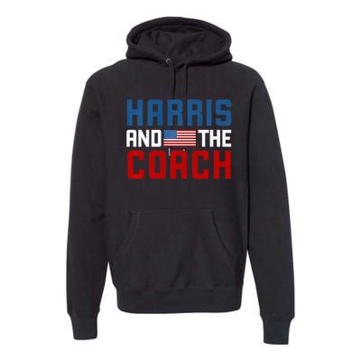 Kamala Harris And The Coach Premium Premium Hoodie