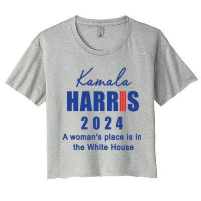 Kamala Harris A Place Is In The White House Cute Gift Women's Crop Top Tee