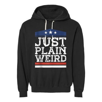 Kamala Harris Allies Saying Just Plain Weird To Trump 2024 Garment-Dyed Fleece Hoodie