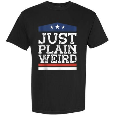 Kamala Harris Allies Saying Just Plain Weird To Trump 2024 Garment-Dyed Heavyweight T-Shirt