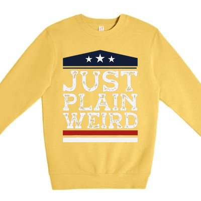 Kamala Harris Allies Saying Just Plain Weird To Trump 2024 Premium Crewneck Sweatshirt