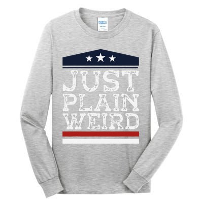 Kamala Harris Allies Saying Just Plain Weird To Trump 2024 Tall Long Sleeve T-Shirt