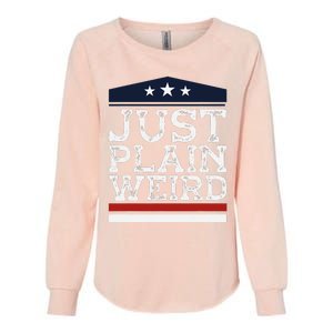 Kamala Harris Allies Saying Just Plain Weird To Trump 2024 Womens California Wash Sweatshirt