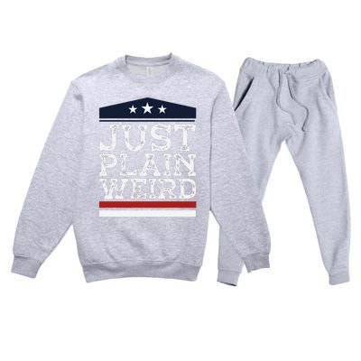 Kamala Harris Allies Saying Just Plain Weird To Trump 2024 Premium Crewneck Sweatsuit Set