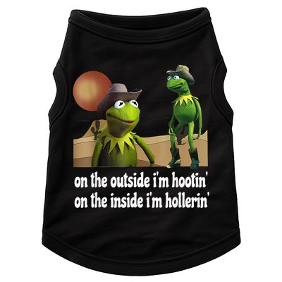 Kermit Hootin And Hollerin On The Outside Im Hootin Doggie Tank