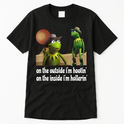 Kermit Hootin And Hollerin On The Outside Im Hootin Tall T-Shirt