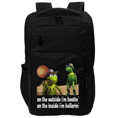 Kermit Hootin And Hollerin On The Outside Im Hootin Impact Tech Backpack