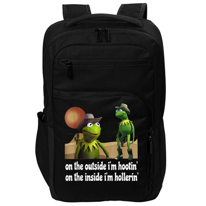 Kermit Hootin And Hollerin On The Outside Im Hootin Impact Tech Backpack