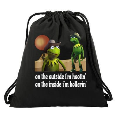 Kermit Hootin And Hollerin On The Outside Im Hootin Drawstring Bag