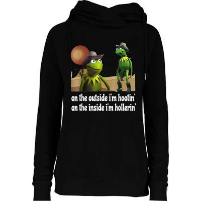 Kermit Hootin And Hollerin On The Outside Im Hootin Womens Funnel Neck Pullover Hood