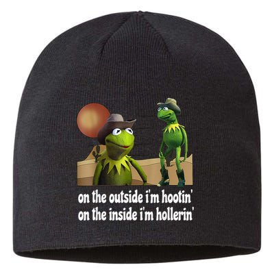 Kermit Hootin And Hollerin On The Outside Im Hootin Sustainable Beanie