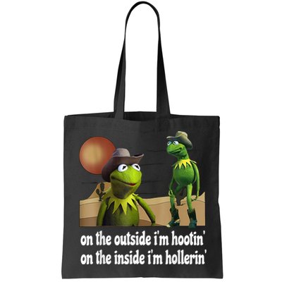 Kermit Hootin And Hollerin On The Outside Im Hootin Bag