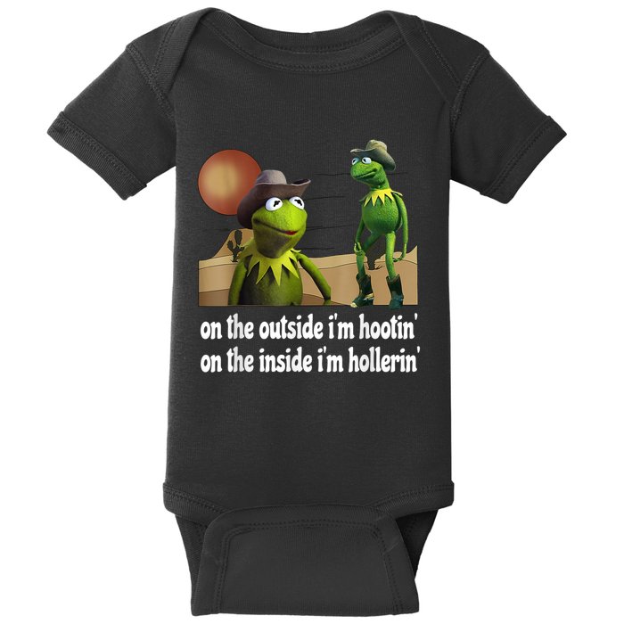 Kermit Hootin And Hollerin On The Outside Im Hootin Baby Bodysuit