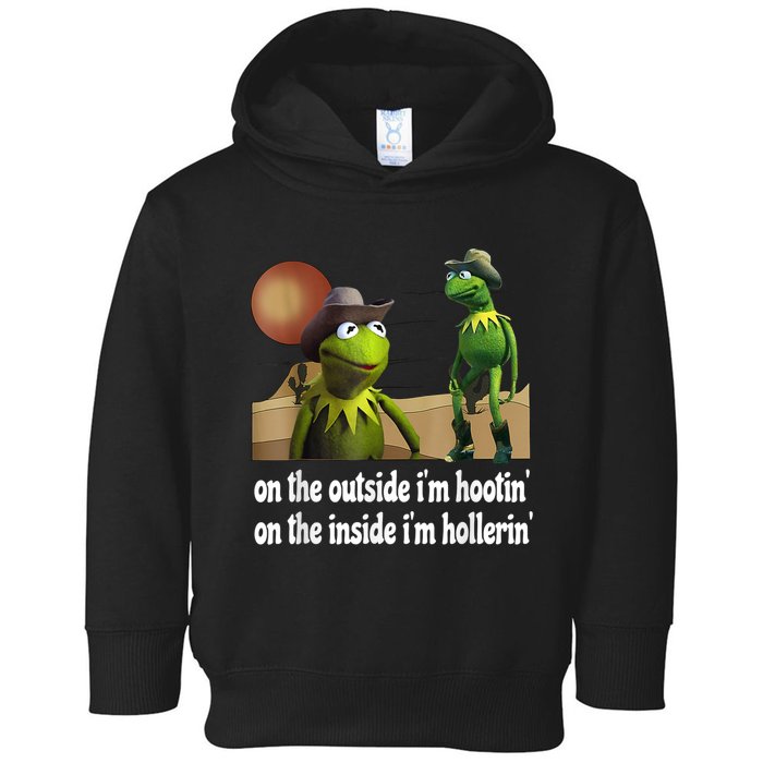 Kermit Hootin And Hollerin On The Outside Im Hootin Toddler Hoodie