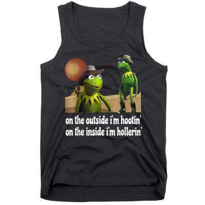 Kermit Hootin And Hollerin On The Outside Im Hootin Tank Top