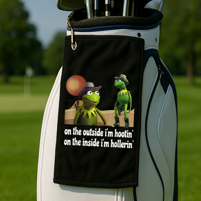 Kermit Hootin And Hollerin On The Outside Im Hootin Golf Towel