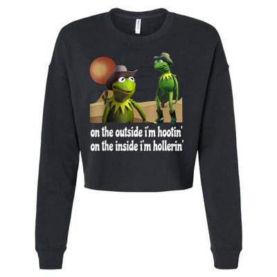 Kermit Hootin And Hollerin On The Outside Im Hootin Cropped Pullover Crew