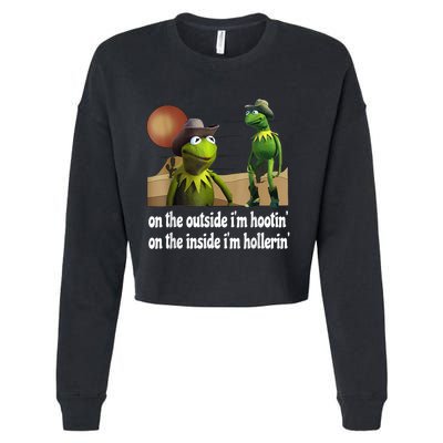 Kermit Hootin And Hollerin On The Outside Im Hootin Cropped Pullover Crew