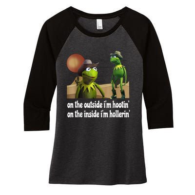 Kermit Hootin And Hollerin On The Outside Im Hootin Women's Tri-Blend 3/4-Sleeve Raglan Shirt