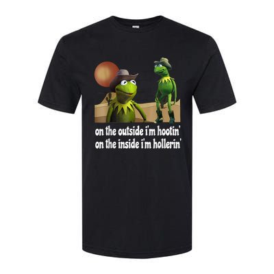 Kermit Hootin And Hollerin On The Outside Im Hootin Softstyle CVC T-Shirt