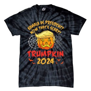 Kamala Harris As President Now ThatS Scary Trumpkin 2024 Tie-Dye T-Shirt