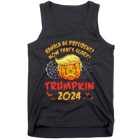 Kamala Harris As President Now ThatS Scary Trumpkin 2024 Tank Top