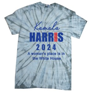 Kamala Harris A Womans Place Is In The White House Tie-Dye T-Shirt